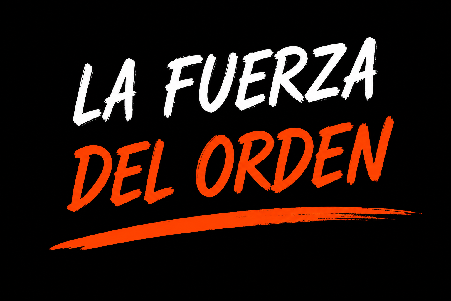 La fuerza del orden